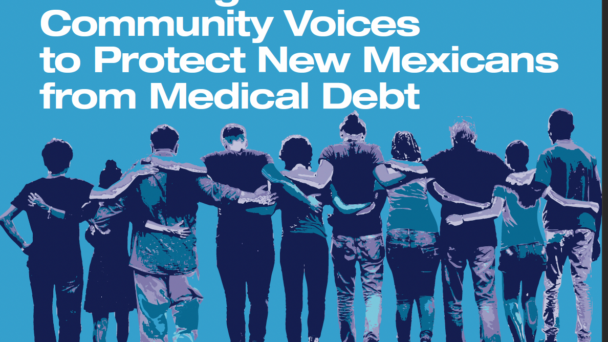Cover graphic of the case study titled: Centering Community Voices to Protect New Mexicans from Medical Debt