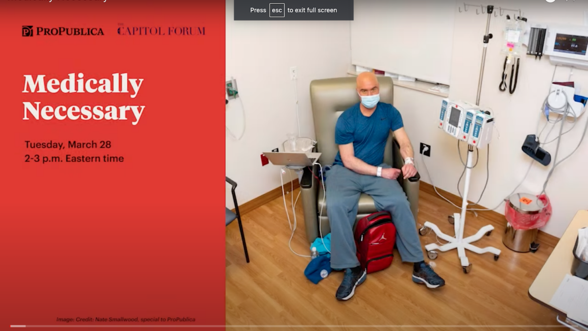 The cover slide for "Medically Necessary," an event by ProPublica and Capitol Forum, on text on a red background, with an image of a man, wearing a surgical mask and sitting in a chair as he receives an IV.
