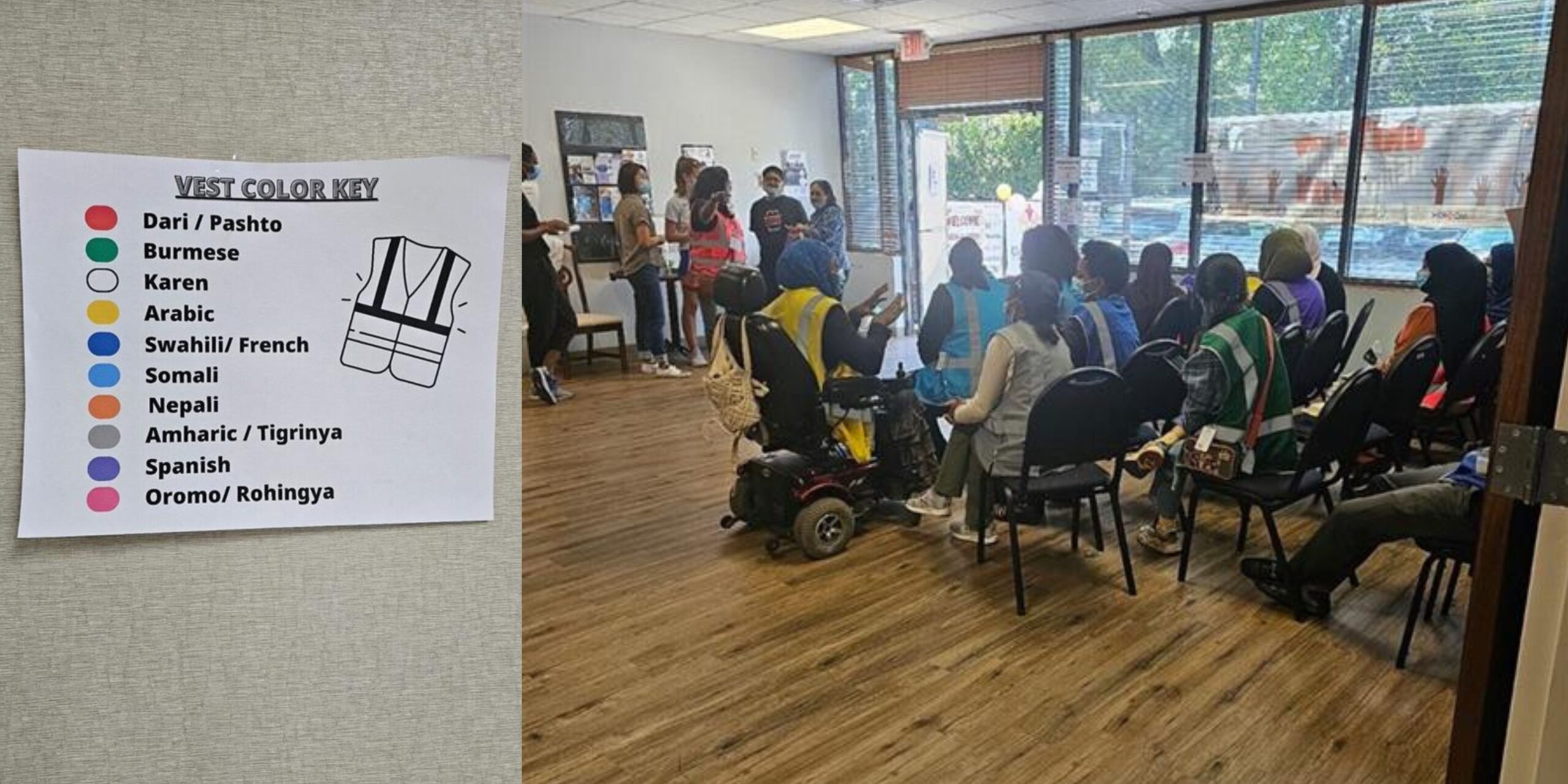 Left photo features a language guide is pinned to the wall at a health event in Georgia. The languages featured are Dari, Pashto, Burmese, Karen, Arabic, Swahili, French, Somali, Nepali, Amharic, Tigrinya, Spanish, Oromo, Rohingya. Right photo features attendees sit in four rows of chairs and wait to be matched with an interpreter at a health event.
