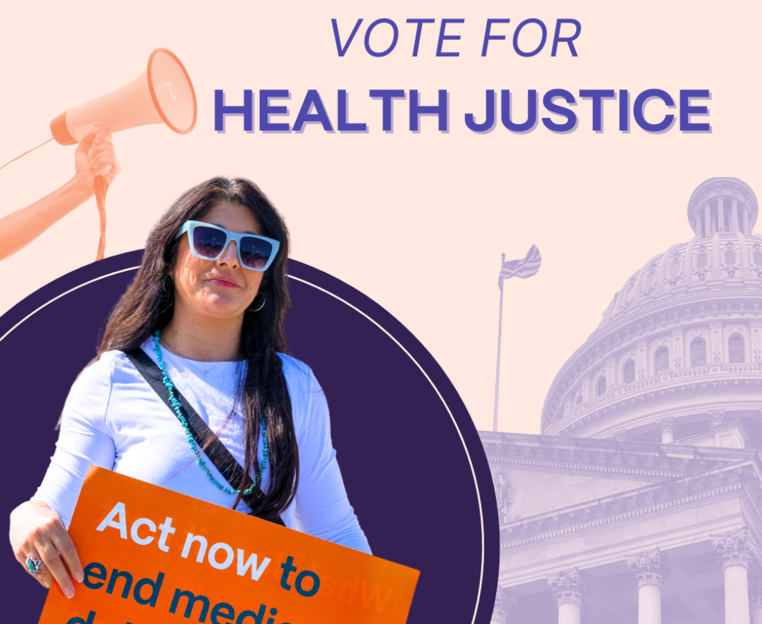 Tan background picturing the White House in one corner and a health justice advocate, a woman with long dark hair and sunglasses holding a sign that reads "Act now to end medical debt", in the other. A megaphone projecting the text "Vote for health justice" above